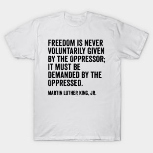 Martin Luther King Jr Quote T-Shirt